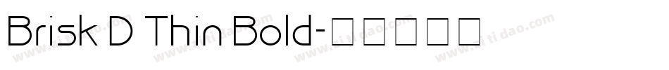 Brisk D Thin Bold字体转换